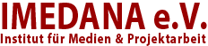IMEDANA e.V. Institut für Medien und Projektarbeit
